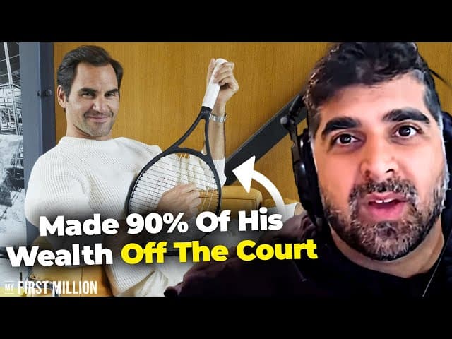 How Roger Federer Became A Billionaire, Betting On Yourself, And…